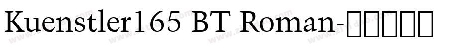 Kuenstler165 BT Roman字体转换